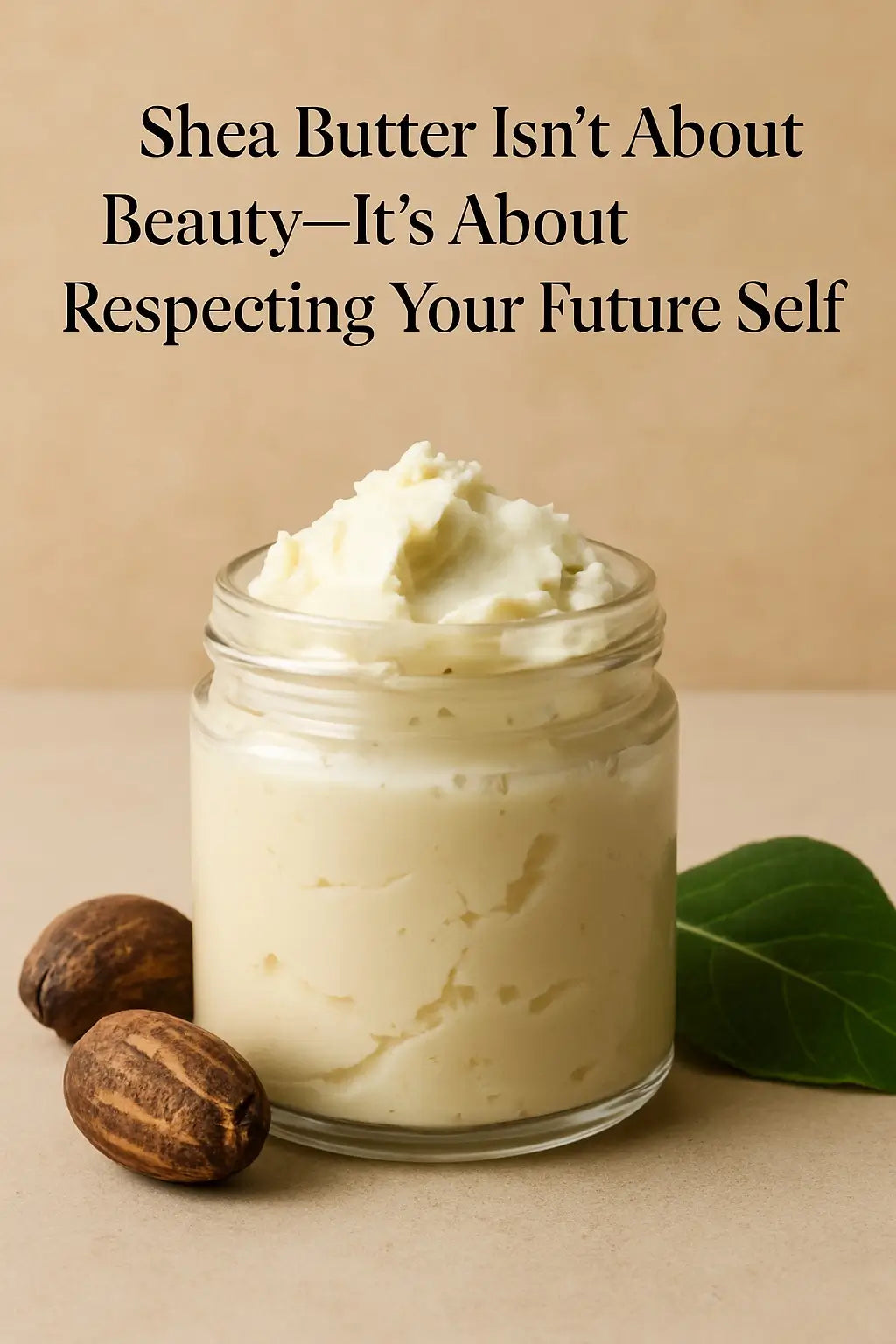 Jar of whipped shea butter with shea nuts and leaf.